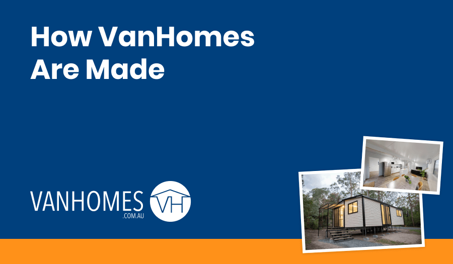 How VanHomes Are Made