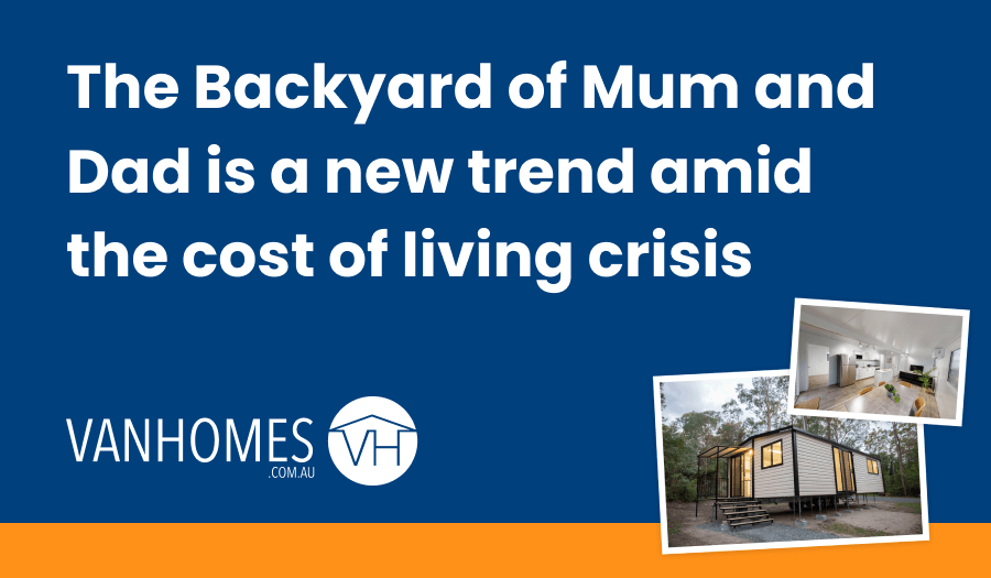 Backyard of Mum & Dad is a new trend amid the cost of living crisis 2