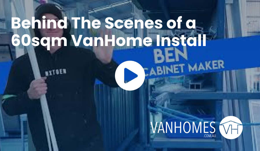 Behind The Scenes of a 60sqm VanHome Install